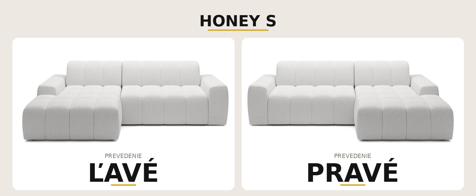 Sedacia súprava HONEY S – ľavé a pravé prevedenie